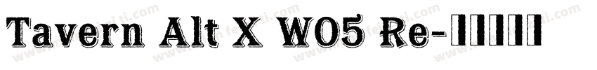 Tavern Alt X W05 Re字体转换